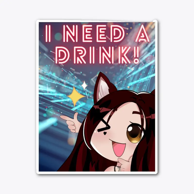 I need a drink